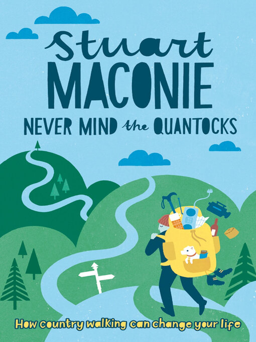 Title details for Never Mind the Quantocks by Stuart Maconie - Available